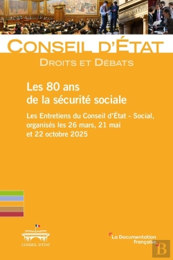 Bertrand.pt - Les 80 Ans De La Sécurité Sociale : Les Entretiens Du Conseil D'État - Social, Organisés Les 26 Mars, 21 Mars Et Octobre 2025