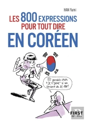 Les 800 Expressions Pour Tout Dire En Coréen