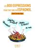 Les 800 Expressions Pour Tout Dire En Espagnol