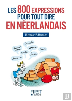Bertrand.pt - Les 800 Expressions Pour Tout Dire En Néerlandais