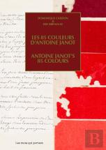 Les 85 Couleurs D'Antoine Janot
