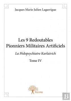 Bertrand.pt - Les 9 Redoutables Pionniers Militaires Artificiels - T.Iv