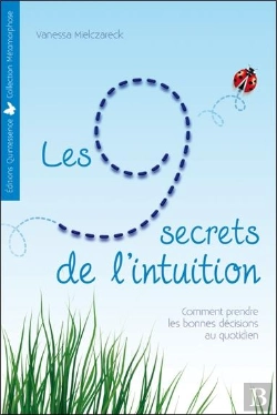 Bertrand.pt - Les 9 Secrets De L'Intuition - Comment Prendre Les Bonnes Decisions Au Quotidien