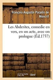 Les Abderites, Comedie En Vers En Un Acte, Avec Un Prologue