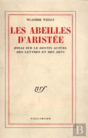 Les Abeilles D'Aristee (Essai Sur Le Destin Actuel Des Lettres