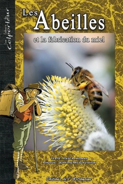 Bertrand.pt - Les Abeilles Et La Fabrication Du Miel