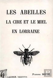 Les Abeilles, La Cire Et Le Miel En Lorraine
