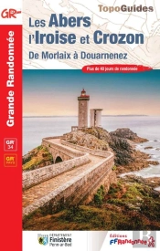 Les Abers, L'Iroise Et Crozon : De Morlaix À Douarnenez ; Gr 34, Gr Pays