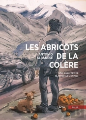 Les Abricots De La Colère : Une Enquête De Matteo Di Genaro