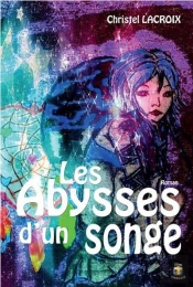Les Abysses D'Un Songe