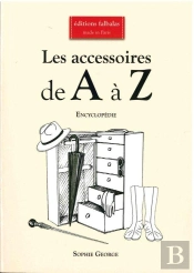 Les Accessoires De A À Z ; Encycopédie