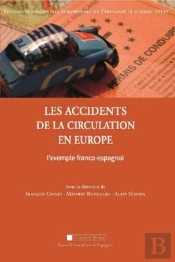 Les Accidents De La Circulation En Europe. L'Exemple Franco-Espagnol : Actes Des Troisièmes Rencontres Européennes De Perpignan