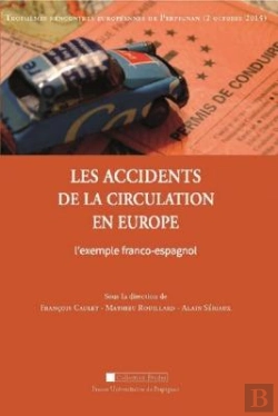 Bertrand.pt - Les Accidents De La Circulation En Europe. L'Exemple Franco-Espagnol : Actes Des Troisièmes Rencontres Européennes De Perpignan