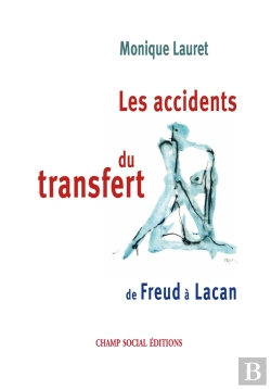Bertrand.pt - Les Accidents Du Transfert ; De Freud À Lacan