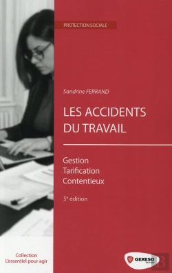 Bertrand.pt - Les Accidents Du Travail ; Gestion, Tarification, Contentieux (5e Édition)