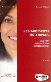 Les Accidents Du Travail - Gestion - Tarification - Contentieux