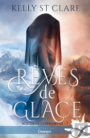 Les Accords Corrompus Tome 1 ; Rêves De Glace