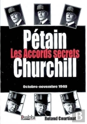 Les Accords Secrets Pétain-Churchill ; Octobre-Novembre 1940