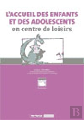 Les Accueils Des Enfants Et Adolescents En Centre De Loisirs