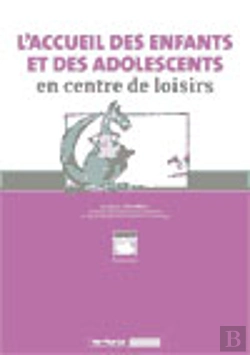 Bertrand.pt - Les Accueils Des Enfants Et Adolescents En Centre De Loisirs