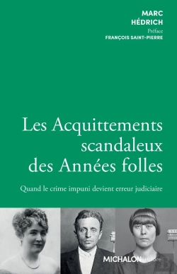 Bertrand.pt - Les Acquittements Scandaleux Des Années Folles : Quand Le Crime Impuni Devient Erreur Judiciaire