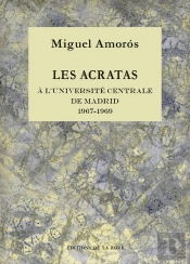 Les Acratas À L'Université Centrale De Madrid, 1967-1969