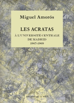 Bertrand.pt - Les Acratas À L'Université Centrale De Madrid, 1967-1969