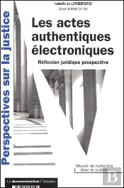 Les Actes Authentiques Électroniques ; Réflexion Juridique Prospective