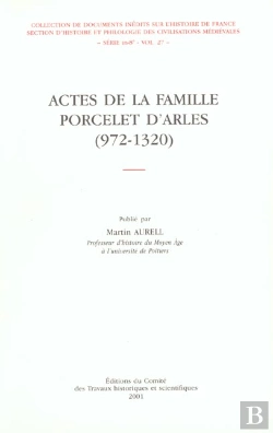 Bertrand.pt - Les Actes De La Famille Porcelet D'Arles (972-1320)