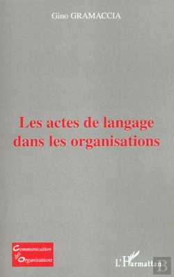 Bertrand.pt - Les Actes De Langage Dans Les Organisations