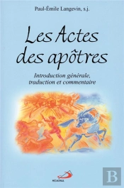 Les Actes Des Apotres : Introduction Generale, Traduction Et Commentaire