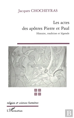 Bertrand.pt - Les Actes Des Apôtres Pierre Et Paul : Histoire, Tradition Et Légende