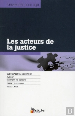 Bertrand.pt - Les Acteurs De La Justice ; Conciliateur/Médiateur, Avocat, Huissier De Justice, Expert Judiciaire, Magistrats