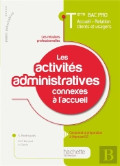 Les Activités Administratives Connexes À L'Accueil ; Terminale Pro - Livre Eleve (Édition 2011)