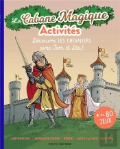 Les Activites Cabane Magique T.3 : Les Chevaliers