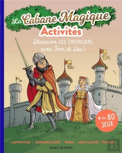 Bertrand.pt - Les Activites Cabane Magique T.3 : Les Chevaliers