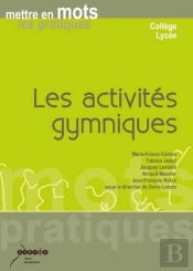 Les Activites Gymniques - Mettre En Mots Les Pratiques - College/Lycee