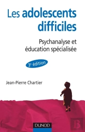 Les Adolescents Difficiles ; Psychanalyse Et Éducation Spécialisée (3e Édition)