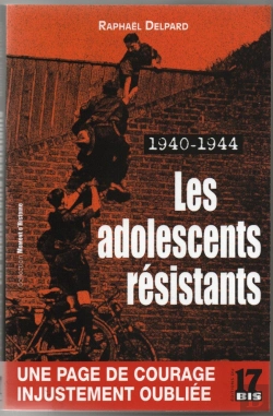 Bertrand.pt - Les Adolescents Résistants. 1940-1944