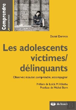 Bertrand.pt - Les Adolescents Victimes/Délinquants ; Observer, Écouter, Comprendre, Accompagner