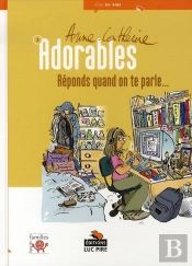 Les Adorables T.2 ; Réponds Quand On Te Parle