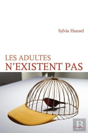 Les Adultes N'Existent Pas
