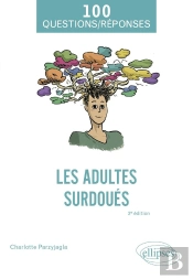 Les Adultes Surdoués (2e Édition)