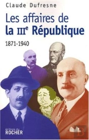 Les Affaires De La Iii République 1871-1940