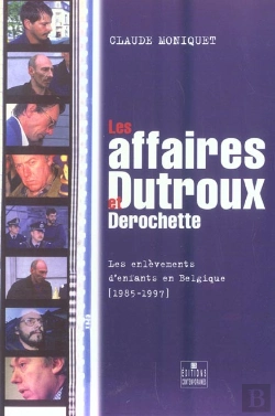 Bertrand.pt - Les Affaires Dutroux Et Derochette