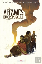 Les Affamés Du Crépuscule Tome 1