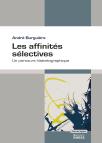 Les Affinites Selectives : Un Parcours Historiographique