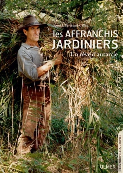 Bertrand.pt - Les Affranchis Jardiniers ; Un Rêve D'Autarcie