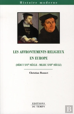 Bertrand.pt - Les Affrontements Religieux En Europe (Début Xvi Siècle - Milieu Xvii Siècle)