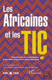 Les Africaines Et Les Tic ; Enquête Sur Les Technologies, La Question Du Genre Et Autonomisation